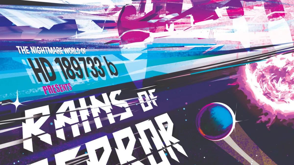 "Rain of Terror" - "The Nightmare World of HD 189733 b" - "This far-off blue planet may look like a friendly haven - but don't be deceived! Weather here is dead